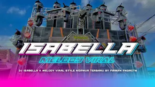 Download DJ ISABELLA X MELODY VIRAL YANG KALIAN CARI²  STYLE BASS NGUK TERBARU‼️ MP3