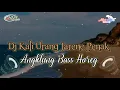 Download Lagu Dj Kali Urang Ahh Mantap Angklung Bass Horeg (Djibril Rimex)