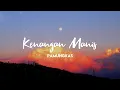 Download Lagu Pamungkas - Kenangan Manis (Lyrics)