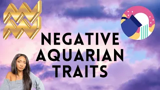 TOP AQUARIAN TRAITS NEGATIVE AQUARIUS ASTROLOGY VALLIVON