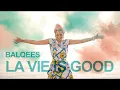 بلقيس - أغنية الحياة حلوة -La Vie Is Good - Balqees