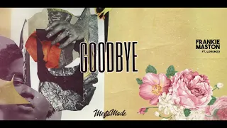frankie goodbye ft lorenzo