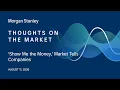Show Me the Money Market Tells Companies