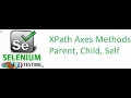 Selenium Class 19 XPath Axes Methods Parent Child Self