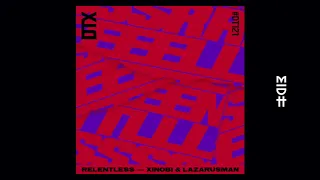 xinobi u0026 lazarusman relentless