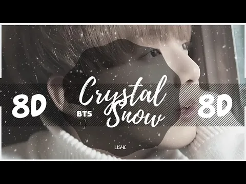 Download MP3 ✨ [8D AUDIO] BTS - CRYSTAL SNOW ❄️  [USE HEADPHONES 🎧] |  방탄소년단 | 防弾少年団 | 8D