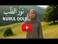 Lagu 🌙 NURUL QOLBI | نُــوْرُ الْقَلْبِ | LAGU ISLAMI PENYEJUK HATI