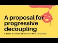 Standarizing progressively decoupled Drupal