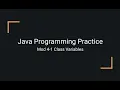 Java Practice Examples - Module 4-1 Class Variables