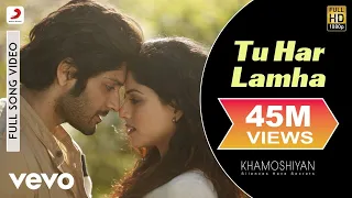 Download Tu Har Lamha Full Video - Khamoshiyan|Arijit Singh|Ali Fazal, Sapna Pabbi|Bobby-Imran MP3