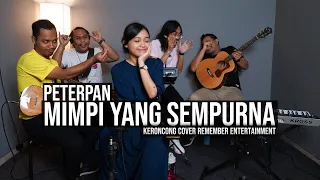 Download [ KERONCONG ] Peterpan - Mimpi Yang Sempurna cover Remember Entertainment MP3