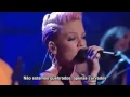 P!nk \u0026 Nate Ruess - Just Give Me a Reason (Live) Legendado em PT- BR