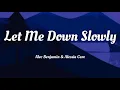 Download Lagu Alec Benjamin - Let Me Down Slowly (feat. Alessia Cara) (Lyrics) |TikTok Remix| Could you fine a way