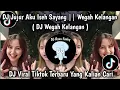 Download Lagu DJ JUJUR AKU ISEH SYANG WEGAH KELANGAN || DJ WEGAH KELANGAN || VIRAL TIKTOK TERBARU 2025