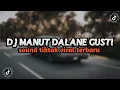 Download Lagu DJ MANUT DALANE GUSTI X TRESNO LIYANE VIRAL TIK TOK 2023 YANG KALIAN CARI