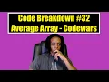 Code Breakdown - Average Array