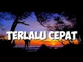 Download Lagu Terlalu cepat - Isqia hijri❗Cover Lyric Lagu Kau Terlalu Cepat Melupakan Aku