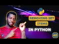 40 - Remove Items from a Python Set discard remove pop