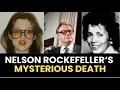 This scandal ROCKED the 1970s Nelson Rockefeller s death