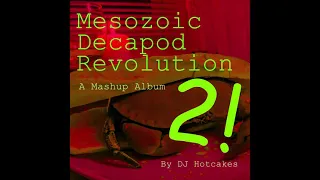 mesozoic decapod revolution 2 this time its worse full mashup album