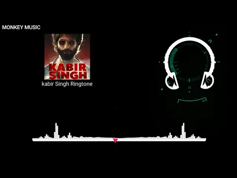 Download MP3 Kabir Singh - Theme Song Ringtone || MONKEY MUSIC ||