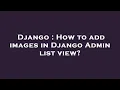 Django How to add images in Django Admin list view