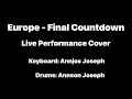 Download Lagu Europe - Final Countdown | Performance Cover | Annjos Joseph | Annson Joseph | Keyboard and Drums |