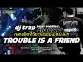 Download Lagu DJ TROUBLE IS A FRIEND‼️STYLE TRAP THAILAND FULL BASS TERBARU 2025 - DHANI PAIJO - GOGOK PROJECT