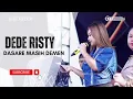 Download Lagu DASARE MASIH DEMEN Voc DEDE RISTY I LIVE MUSIC \