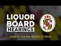 Liquor Board Hearings August 11th 2026