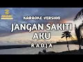 Download Lagu Radja - Jangan Sakiti Aku (Karaoke)