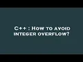 C How to avoid integer overflow