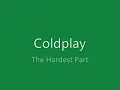Coldplay - The Hardest Part - Lyrics