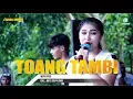 Download Lagu TOANG TAMBI // DEWI DIVA // LIVE BUNDA MUMUN GROUP KUBANGPARI KERSANA BREBES