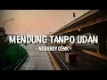 Download Lagu MENDUNG TANPO UDAN - NDARBOY GENK || (Lyric Music)