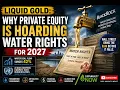Liquid Gold Why Private Equity is Hoarding Water Rights for 2027