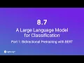 Unit 8 7 A Large Language Model for Classification Part 1 Bidirectional Pertaining with BERT