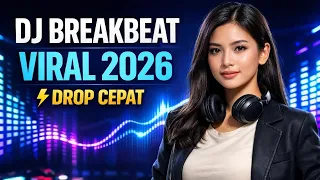 dj breakbeat viral 2026 drop cepat djfullbass otak360 