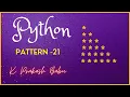 PYTHON PATTERN PROGRAM 21