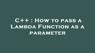 C How to pass a Lambda Function as a parameter