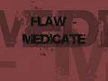 Flaw Medicate
