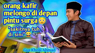 Download Orang kafir di depan pintu surga, mau apa || Gus Ahmad || penggalan kisah luar biasa MP3