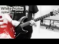 White Noise - Against The Current (Guitar Cover)