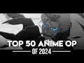 Lagu My Top 50 Anime Openings of 2024