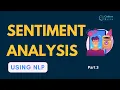 Sentiment Analysis Using NLP - Part 3 NLP Assignment Help