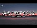 Download Lagu Our First Song - Joseph Vincent (Lyrics)