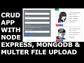 CRUD application using NodeJS Express MongoDB and Multer file upload