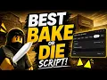 BEST BAKE OR DIE SCRIPT NEW OP SCRIPT TUTORIAL