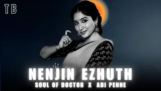 Nenjin Ezhuth X Soul Of Doctor X Adi Penne Tamil Beater Remix Tamil Remix Song 