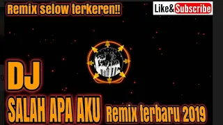 Download Dj salah apa aku (versi gagak) || remix terbaru 2019 MP3